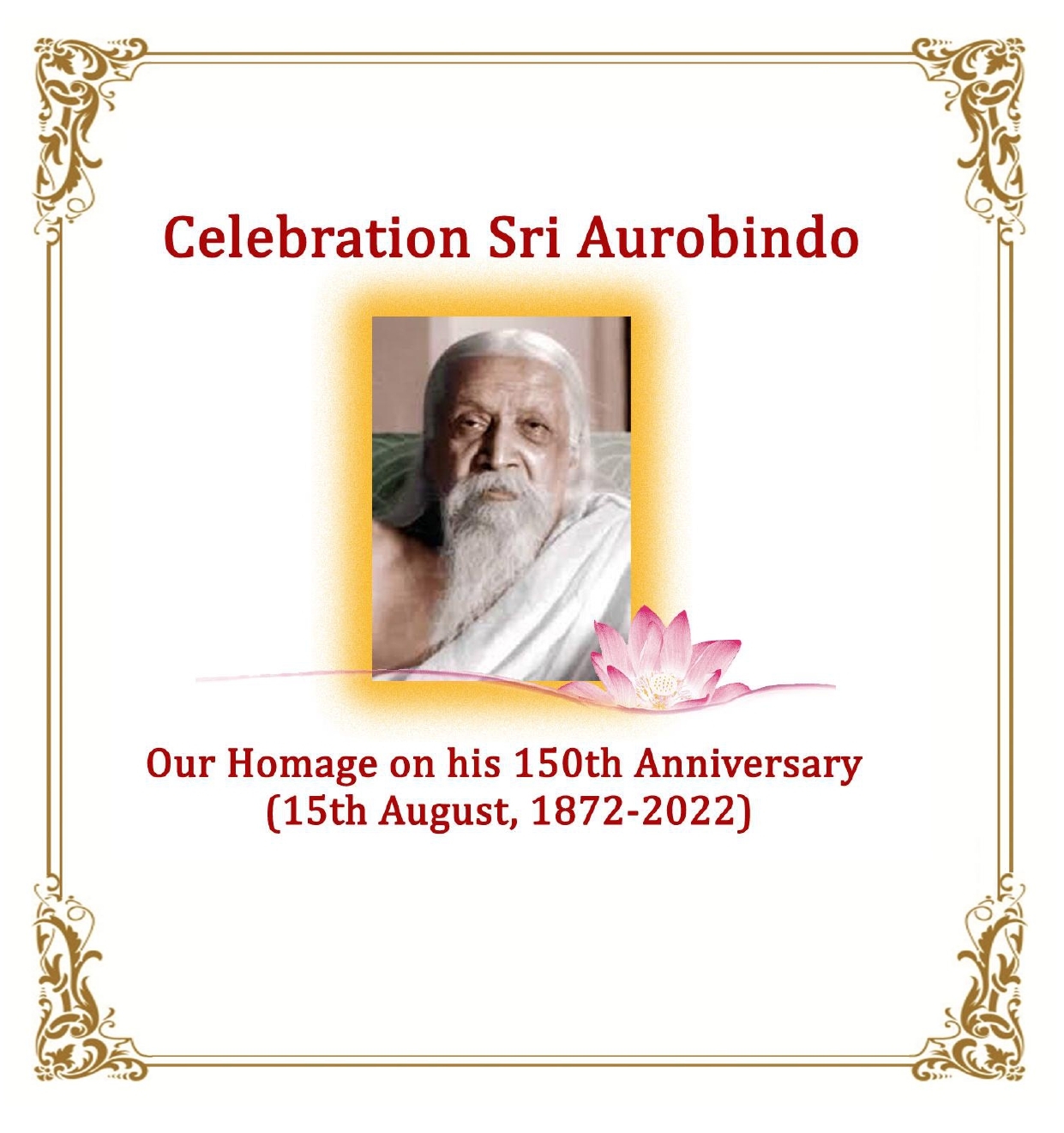 Celebration Sri Aurobindo Be Conscious…
